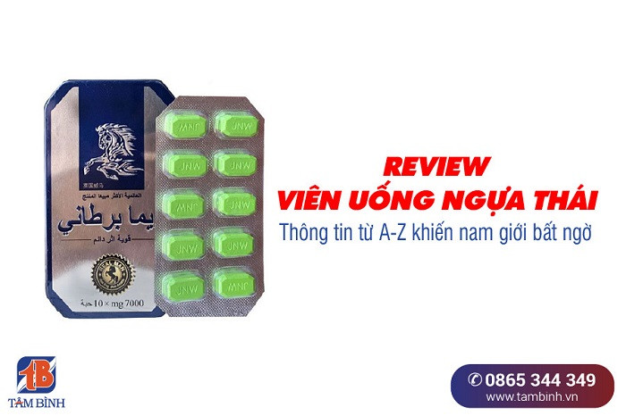 Review viên uống Ngựa Thái: Thàhnh phần, công dụng, cách dùng