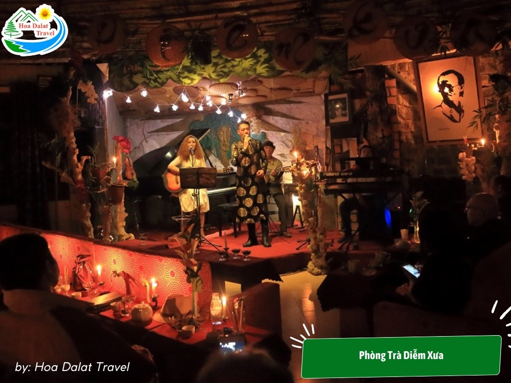 11+ Trải Nghiệm Hấp Dẫn Cho Chuyến Khám Phá "Đà Lạt Về Đêm" Lãng Mạn và Tiết Kiệm 17 Phòng Trà Diễm Xưa mang không gian thưởng thức âm nhạc mang đậm chất hoài cổ, trữ tình