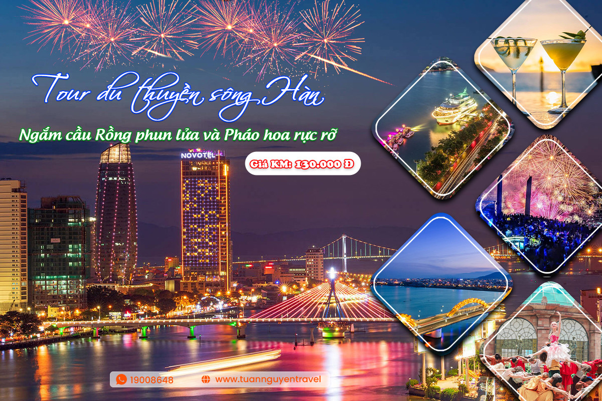 Ngắm trọn vẹn Cầu Rồng phun lửa và Pháo hoa rực rỡ về đêm