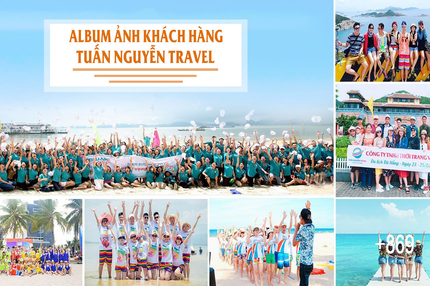 Hàng ngàn khách hàng tin tưởng lựa chọn Tuấn Nguyễn Travel mỗi năm