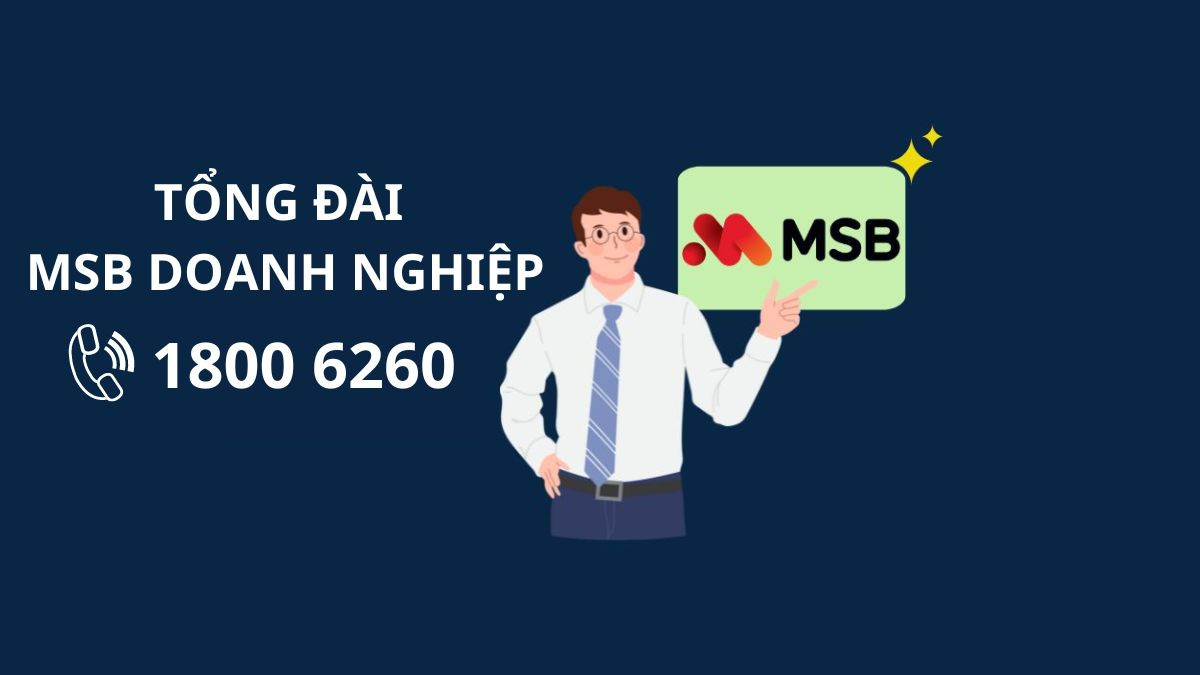 Cách liên hệ tổng đài MSB doanh nghiệp